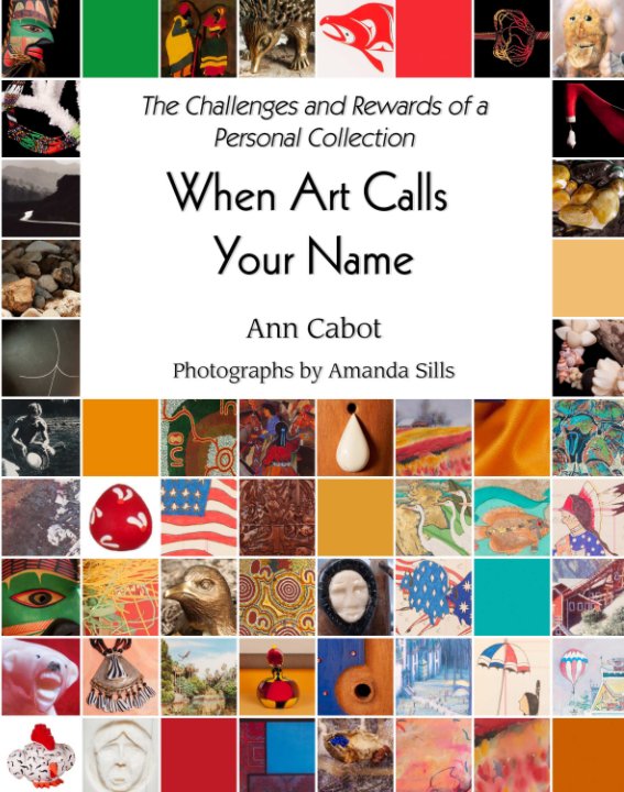 View When Art Calls Your Name by Ann Cabot