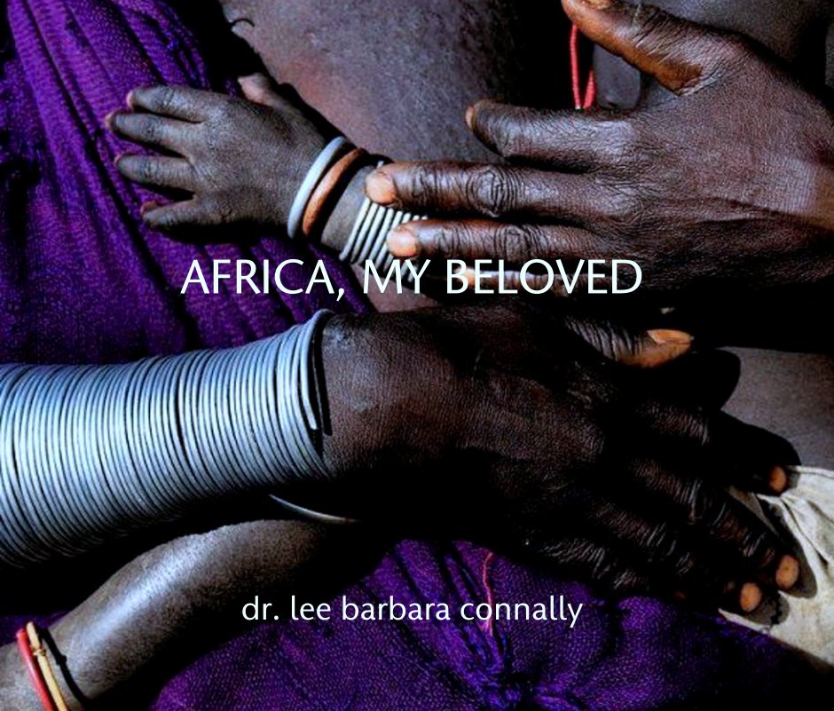 Ver AFRICA, MY BELOVED por dr. lee barbara connally