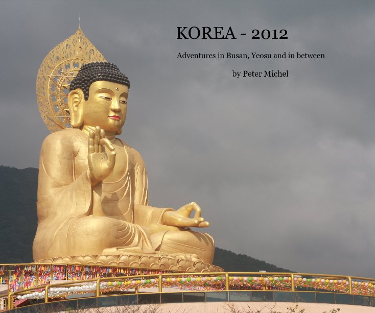 KOREA - 2012 nach Peter Michel anzeigen