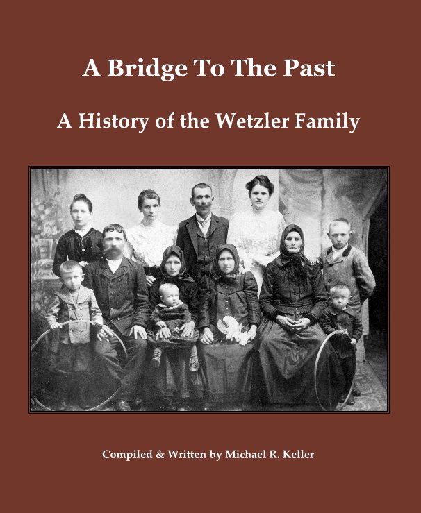 A Bridge To The Past nach Michael R. Keller anzeigen