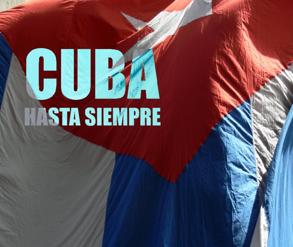 View Cuba: Hasta Siempre by Nat Edwards