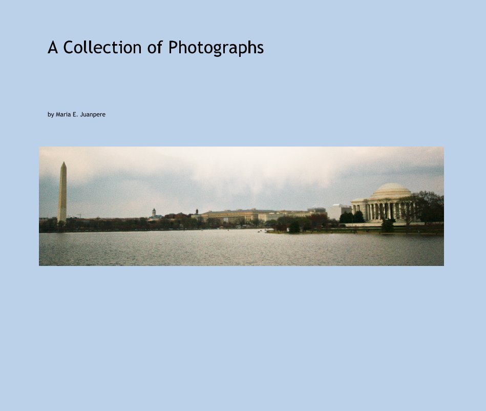 Ver A Collection of Photographs por Maria E. Juanpere