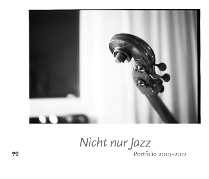 View Nicht nur Jazz | Portfolio 2010-2012 by Christoph Schrief