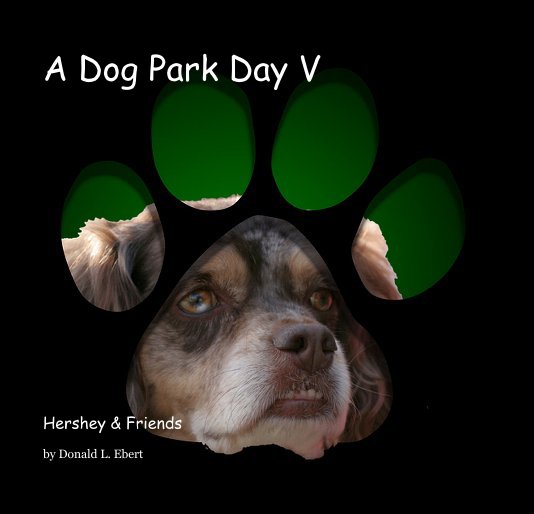 View A Dog Park Day V by Donald L. Ebert