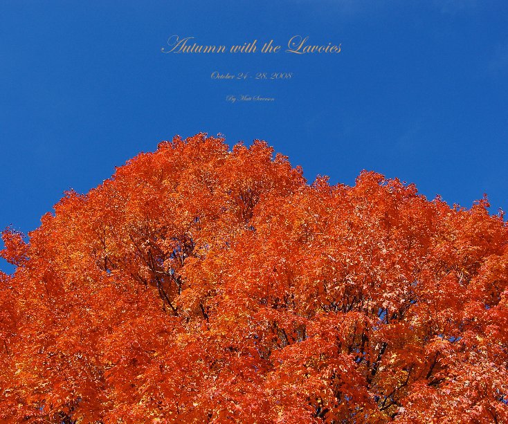 View Autumn with the Lavoies by Matt Severson