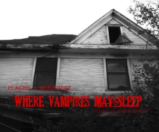 Places in Arkansas Where Vampires May Sleep book cover