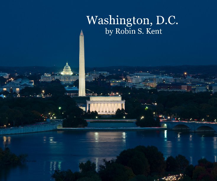 Ver Washington, D.C. by Robin S. Kent por Robin S. Kent