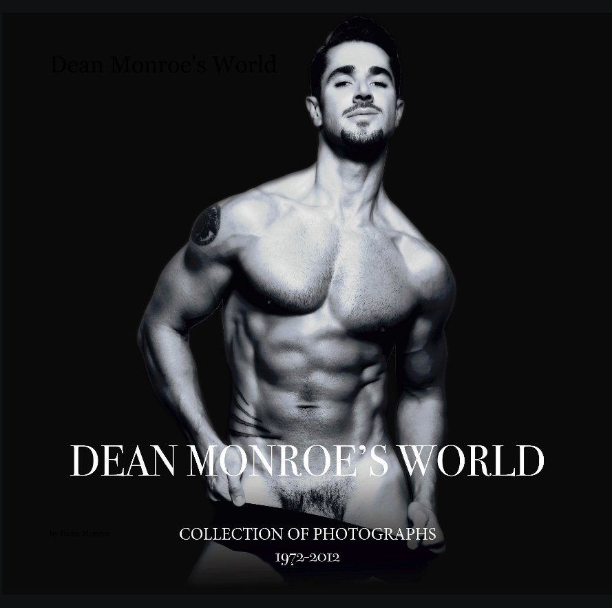 Dean Monroes World By Dean Monroe Blurb Books