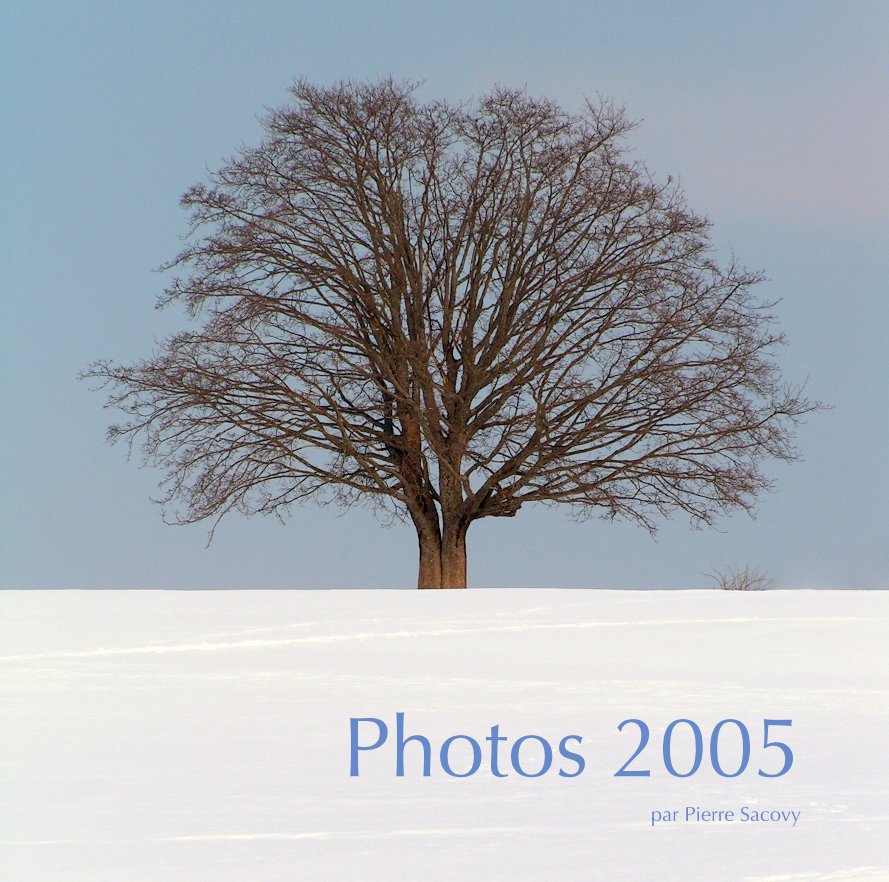 Ver Photos 2005 por par Pierre Sacovy