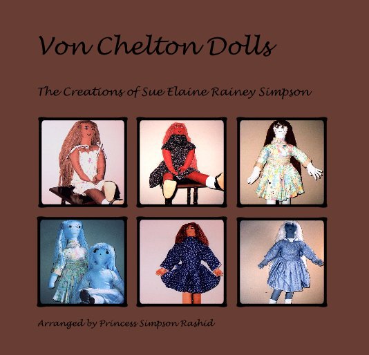 Ver Von Chelton Dolls por Arranged by Princess Simpson Rashid