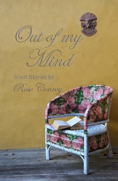 View Out of My Mind by Rose Conroy