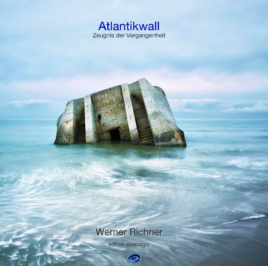 View Atlantikwall by Werner Richner