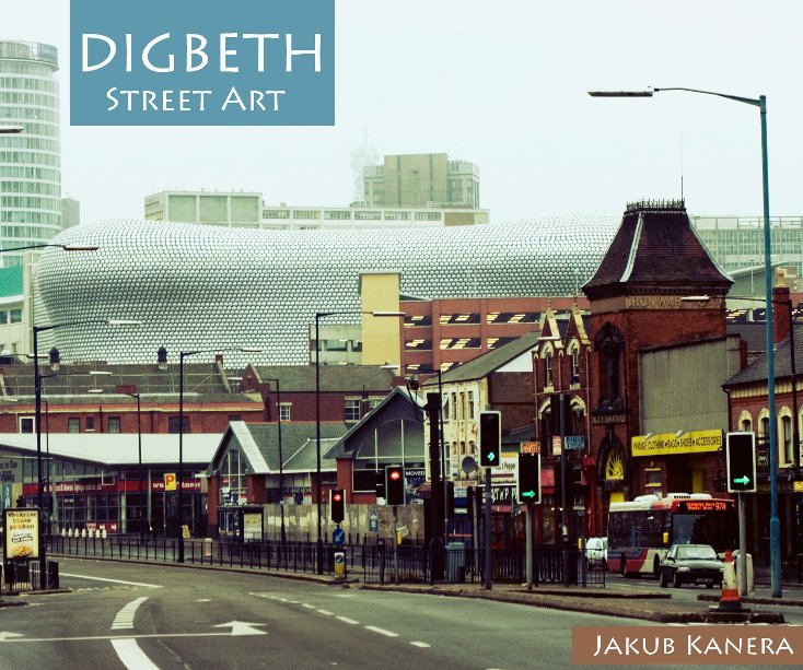 View Digbeth by Jakub Kanera