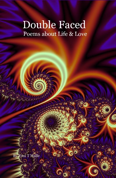 Ver Double Faced Poems about Life and Love por Toni T Malle