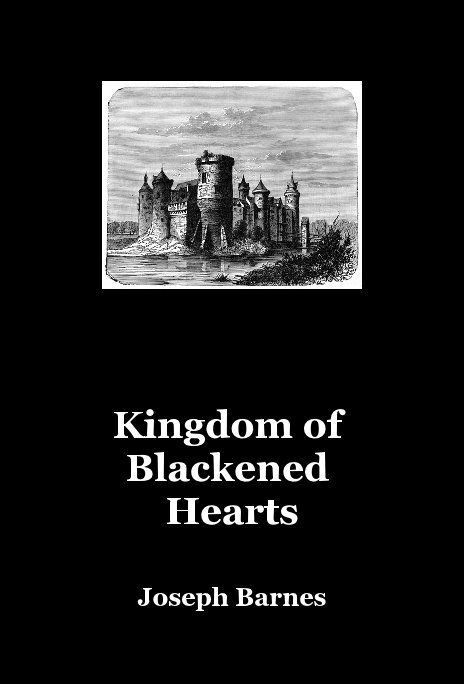 View Kingdom of Blackened Hearts by Joseph Barnes