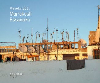 Marokko 2011 Marrakesh Essaouira book cover