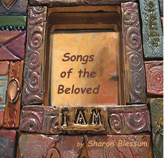 View Songs of the Beloved by Sharon blessum