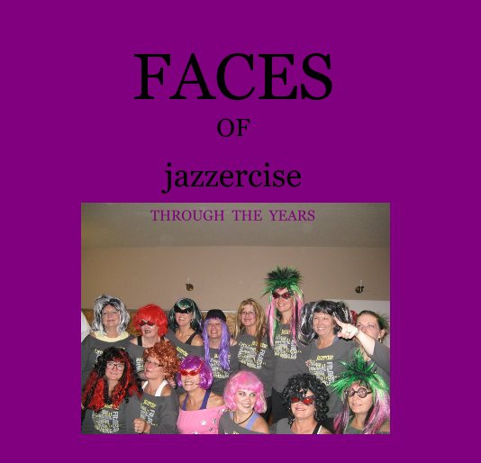 View FACES OF by THROUGH THE YEARS
