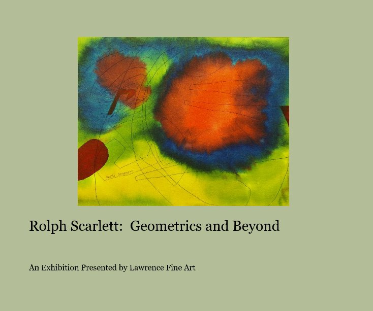 View Rolph Scarlett: Geometrics and Beyond by An Exhibition Presented by Lawrence Fine Art