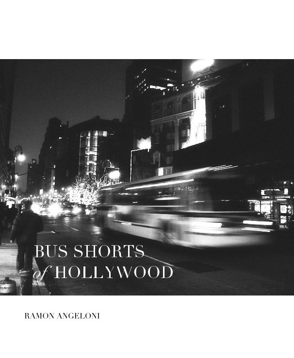 Visualizza Bus Shorts of Hollywood di RAMON ANGELONI