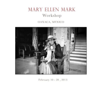 Mary Ellen Mark Oaxaca Workshop book cover