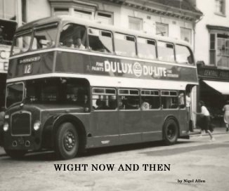 WIGHT NOW AND THEN book cover