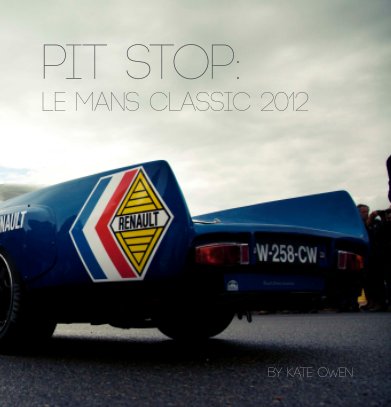 Pit Stop: Le Mans Classic 2012 book cover