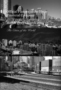 Official Planner of the Hway Financial Company March 2013 - March 2015 The Cities of the World book cover