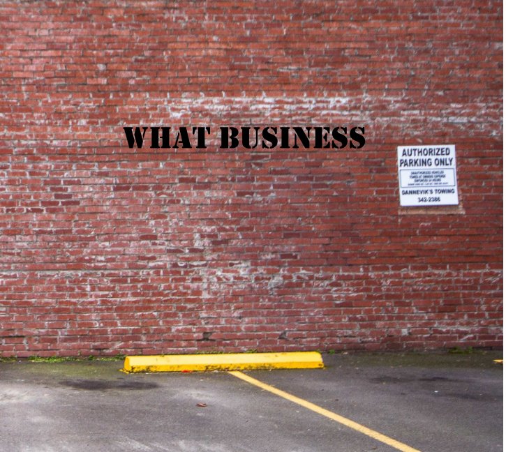 View What Business by Rachael Bohning