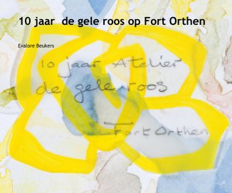 10 jaar de gele roos op Fort Orthen book cover