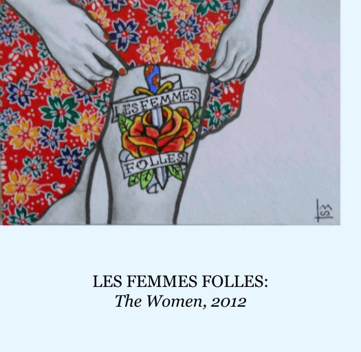 View LES FEMMES FOLLES by Editor Sally Deskins