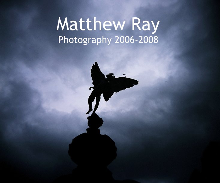 Photography 2004 - 2008 nach Matthew Ray anzeigen