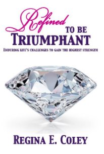Refined to be Triumphant book cover