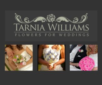 Tarnia Williams Flowers For Weddings book cover