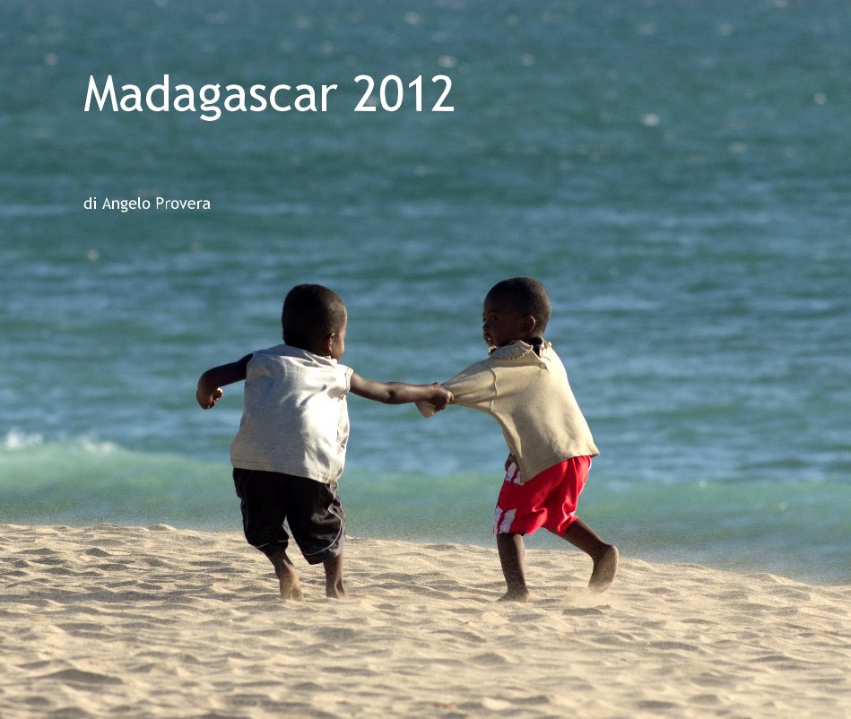 Ver Madagascar 2012 por di Angelo Provera