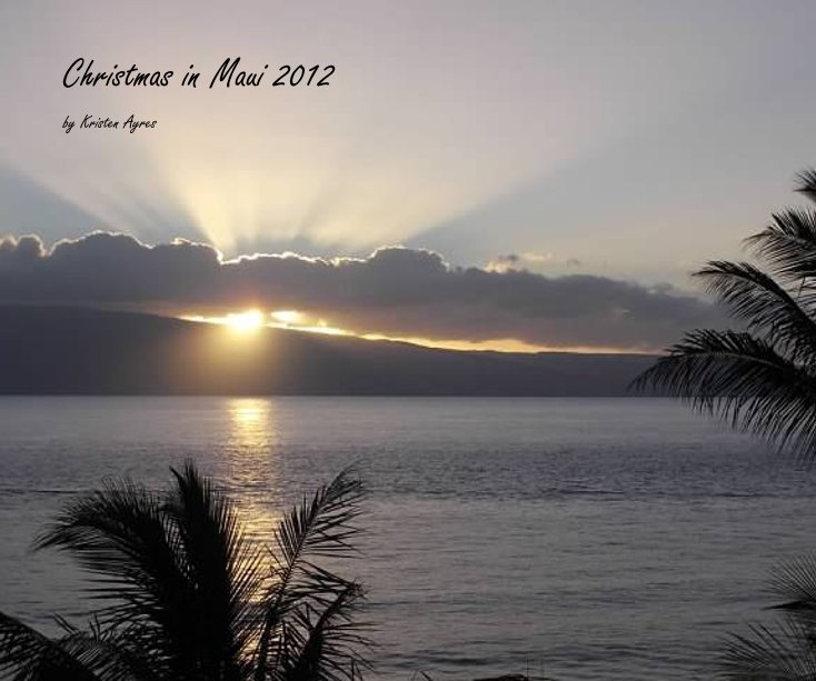 Ver Christmas in Maui 2012 por kristen2169