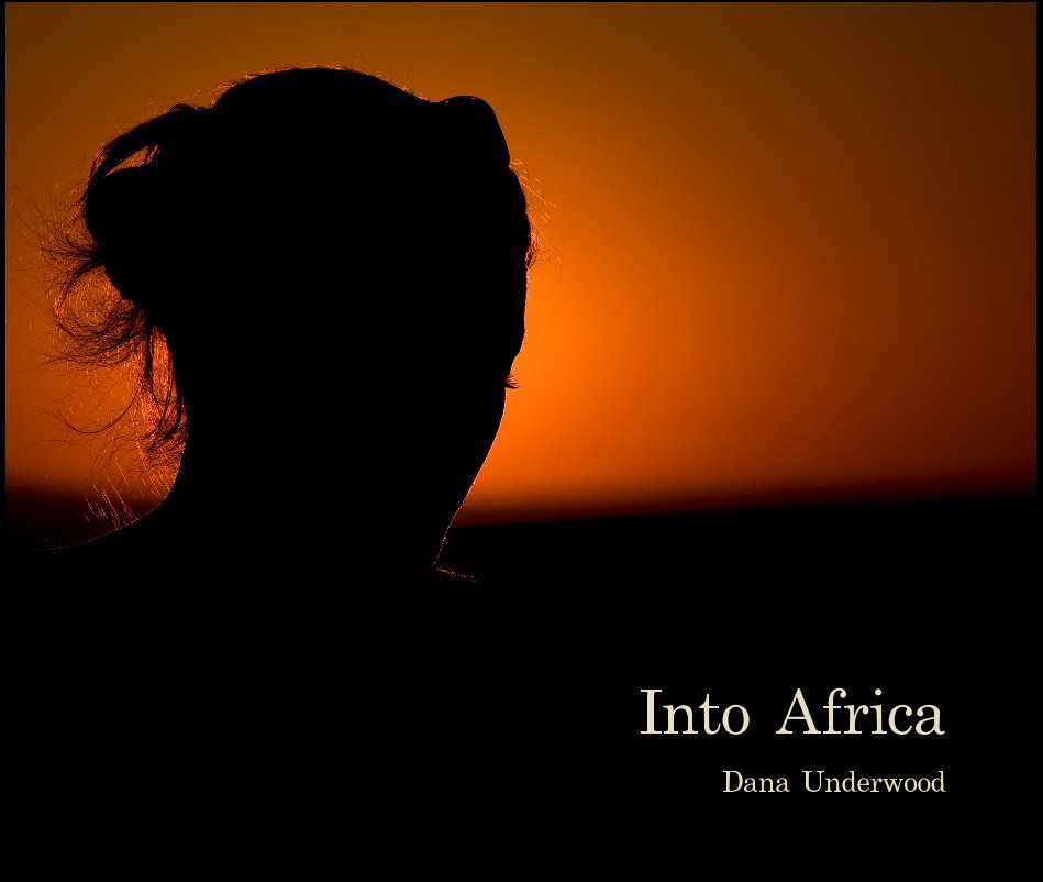 View Into Africa by Dana Underwood