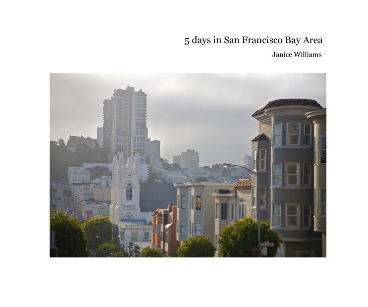 Bekijk 5 days in San Francisco Bay Area op jw_photobk