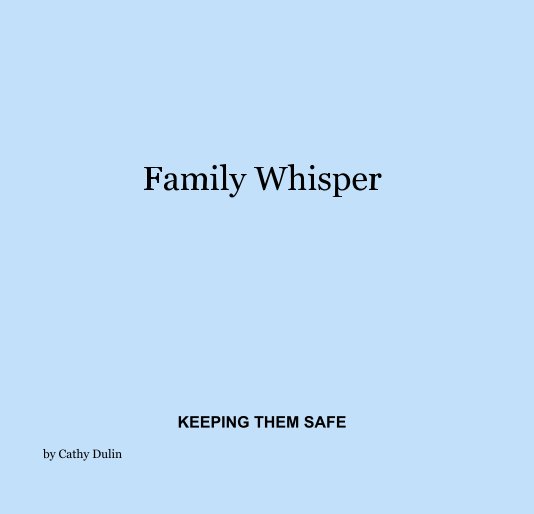 View Family Whisper by Cathy Dulin