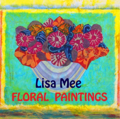 Floral Paintings - Lisa Mee book cover