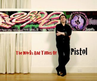 The Work's And Times Of Pistol book cover