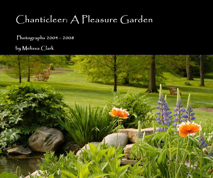 Visualizza Chanticleer: A Pleasure Garden di Melissa Clark