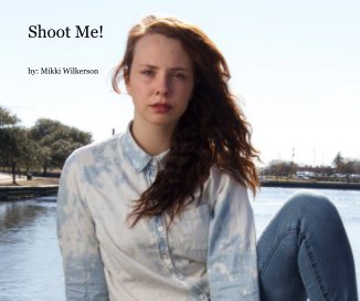 Shoot Me! book cover