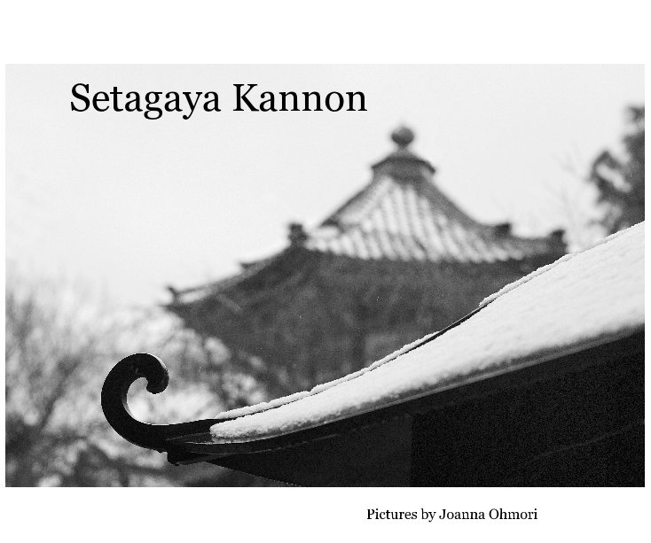 View Setagaya Kannon by Pictures by Joanna Ohmori