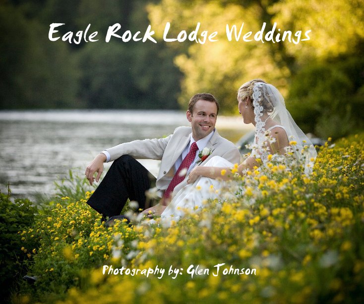 Bekijk Eagle Rock Lodge Weddings op Glen Johnson