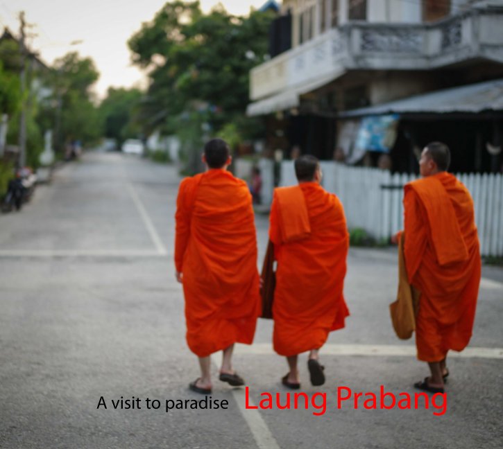 Ver A visit to paradise: Laung Prabang por golf9c9333