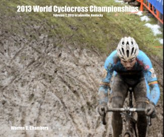 2013 World Cyclocross Championships February 2, 2013 in Louisville, Kentucky book cover