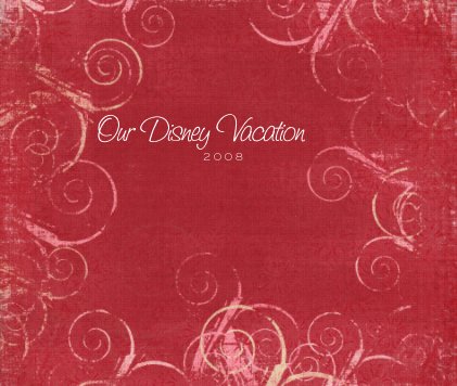Our Disney Vacation 2 0 0 8 book cover