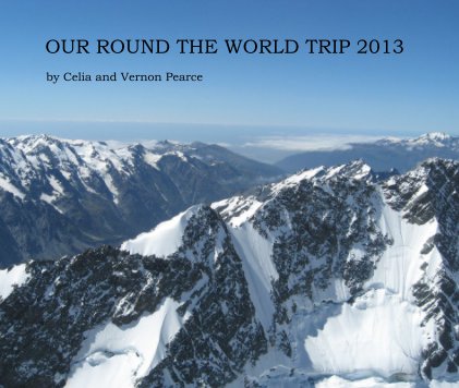 Our Round the World Trip 2013 book cover