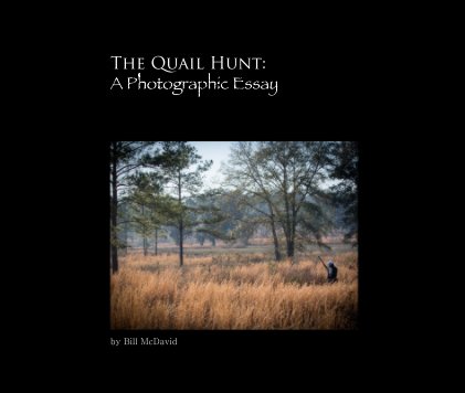 The Quail Hunt: A Photographic Essay book cover